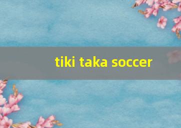 tiki taka soccer